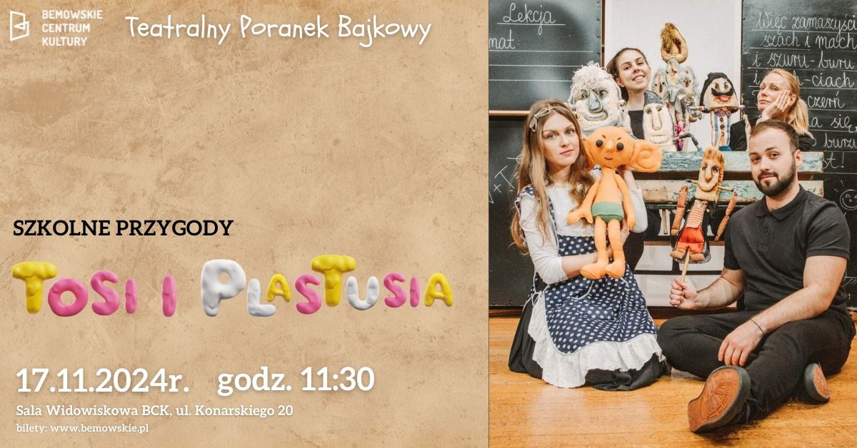 Teatralny Poranek Bajkowy \u201eSzkolne przygody Tosi i Plastusia\u201d