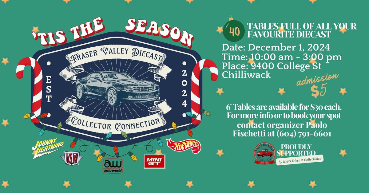 Fraser Valley Diecast Collector Connection Tis the Season Show