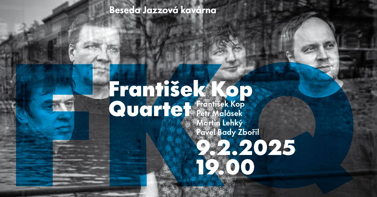 Franti\u0161ek Kop Quartet - jazzov\u00e1 kav\u00e1rna