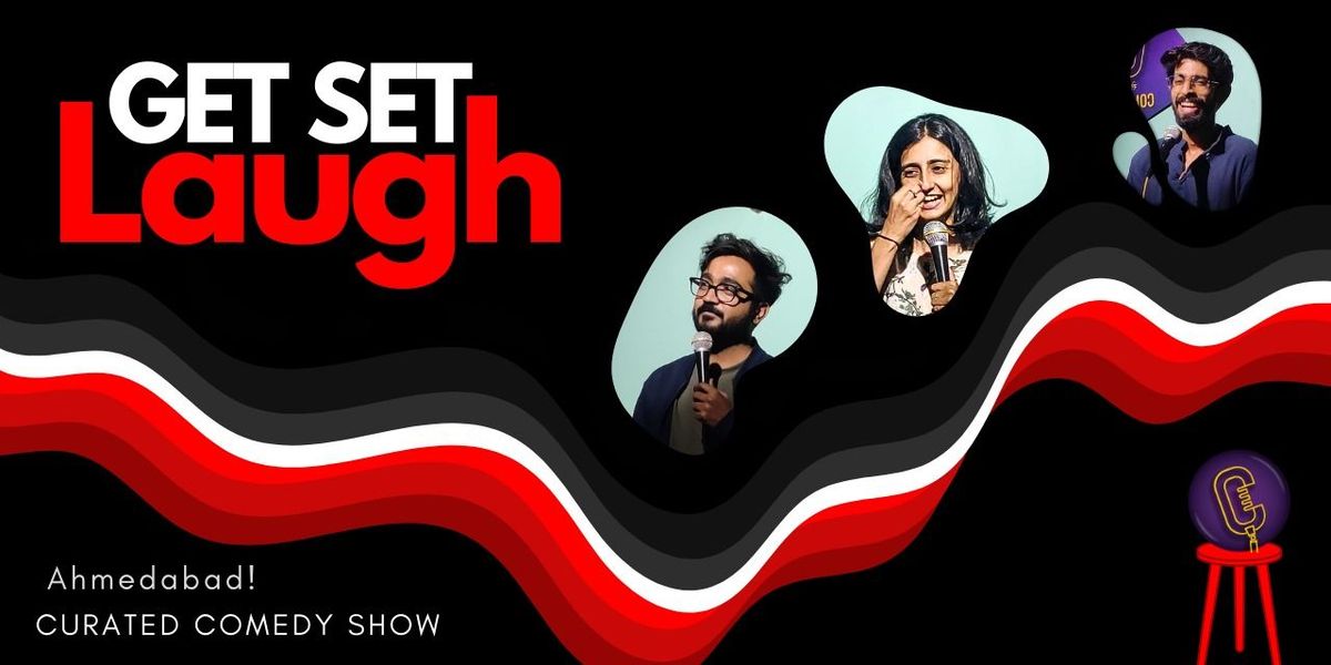 Get Set Laugh - Ahmedabad Comedy Show