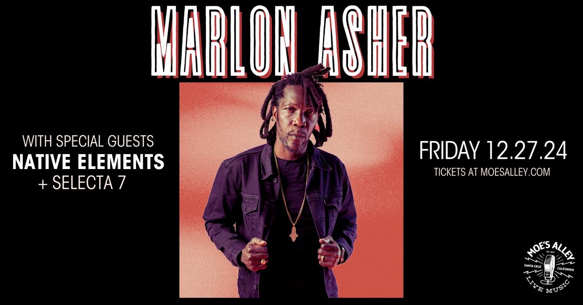 Marlon Asher w\/ Native Elements + Selecta 7