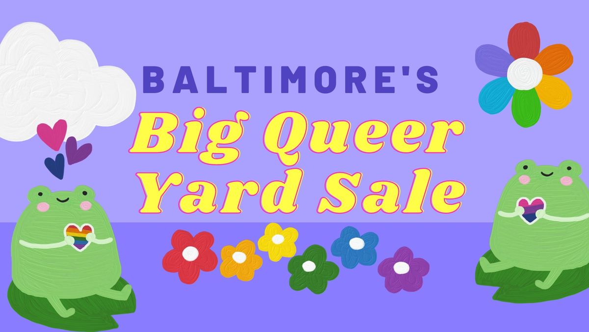 Baltimore's Big Queer Yard Sale 