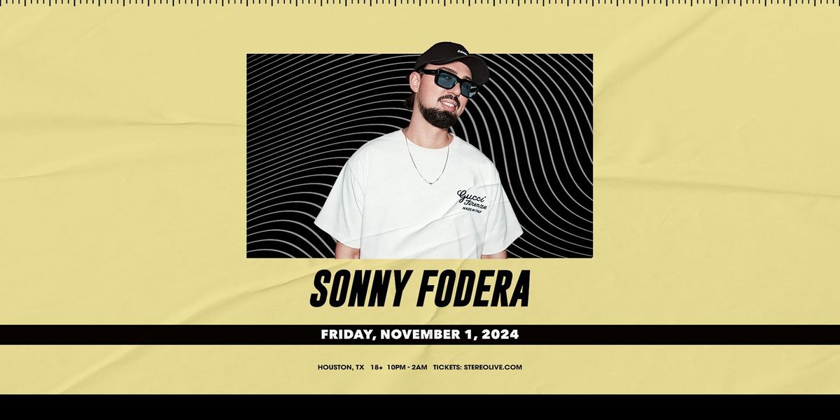 SONNY FODERA - Stereo Live Houston