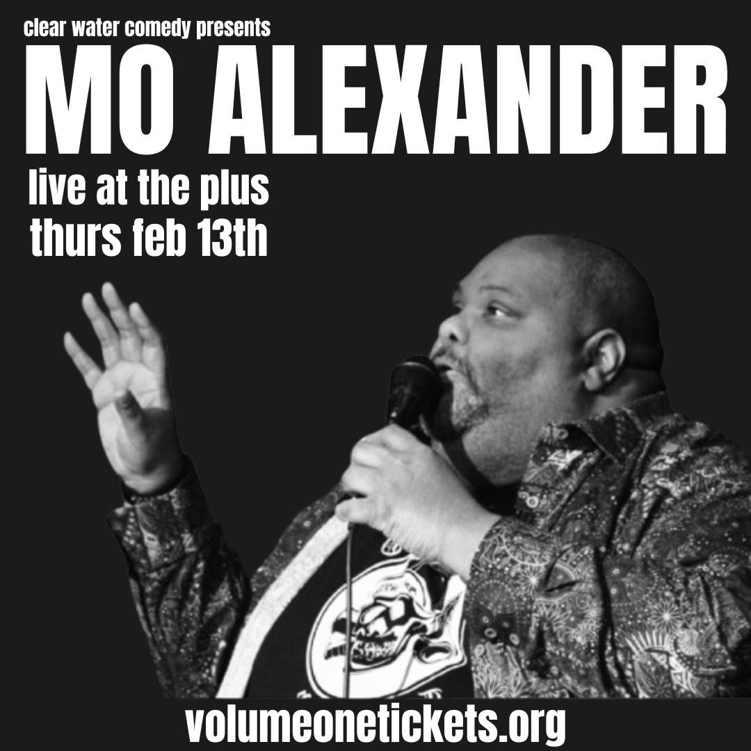 Clear Water Comedy Presents: Mo Alexander Live at The Plus!