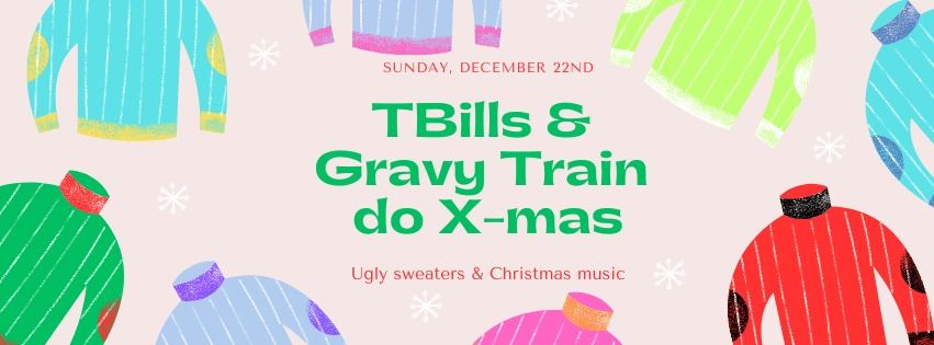 TBills & Gravy Train do X-mas