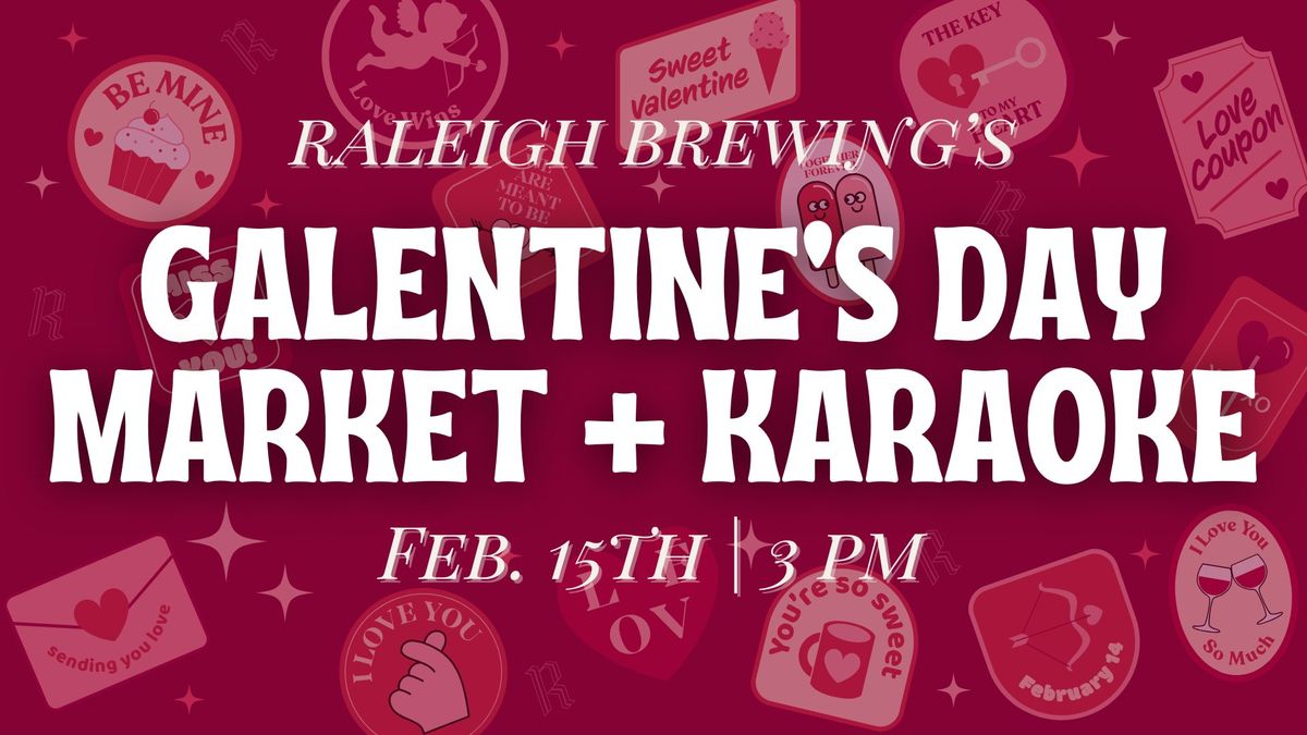 Galentine's Day Market and Karaoke!