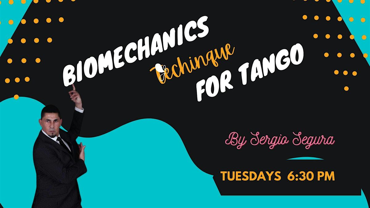 Regular Classes on Tuesdays - Biomechanics Technique for Tango