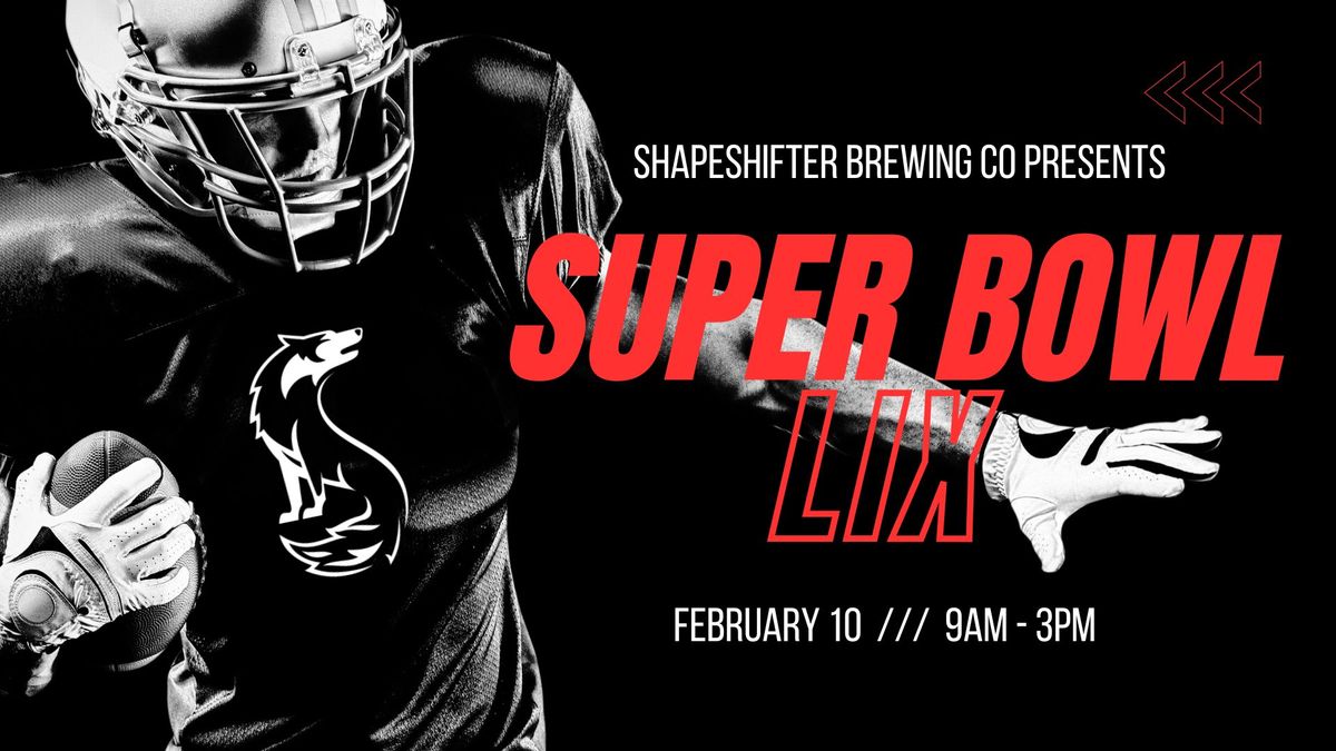 Super Bowl LIX at Shapeshifter