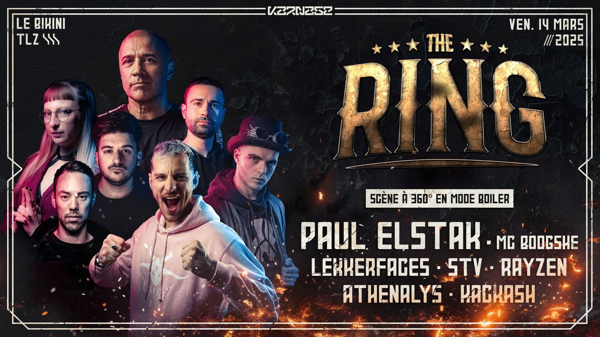 THE RING W\/ Paul Elstak, Lekkerfaces, STV, Rayzen, Athenalys, Hackash