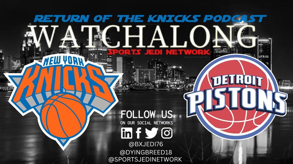 New York Knicks at Detroit Pistons at Little Caesars Arena