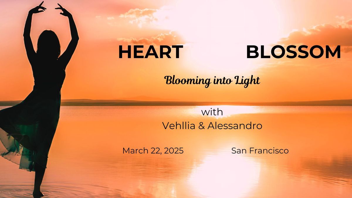 5Rhythms\u00ae Heart Blossom - Blooming into Light