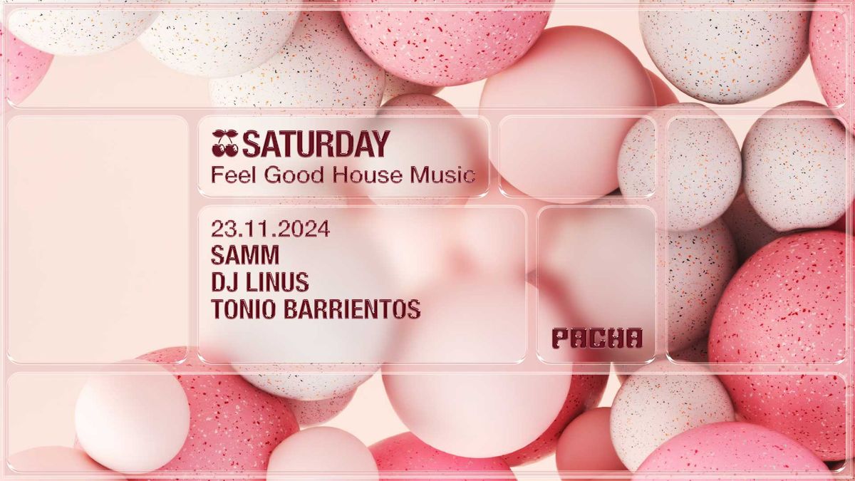 Saturday w\/ Samm, DJ Linus, Tonio Barrientos