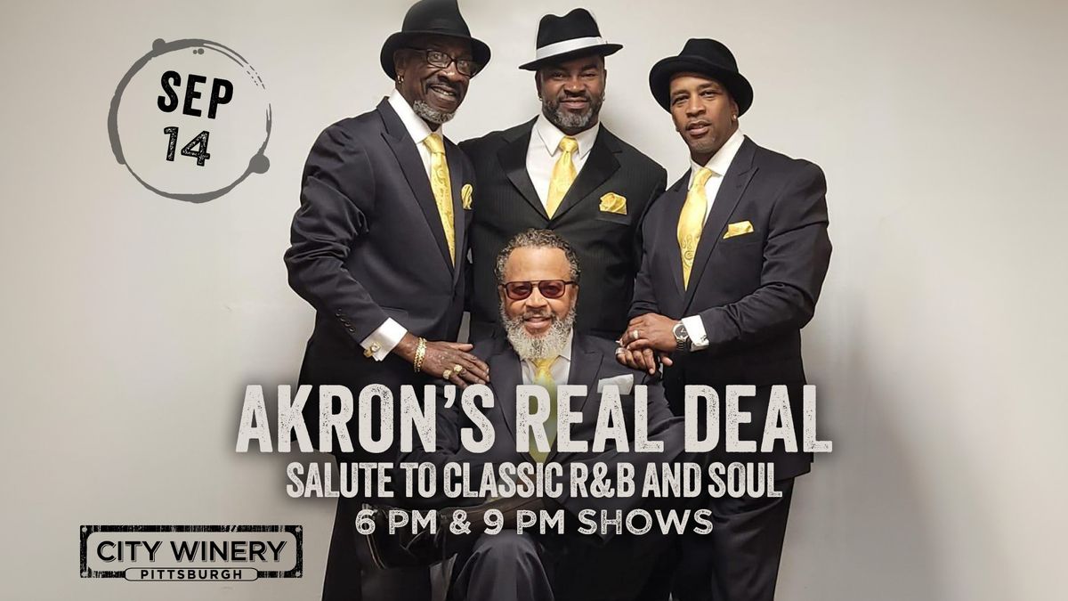 Akron's Real Deal Salute to Classic R&B and Soul (2 Shows - 6 PM & 9 PM)