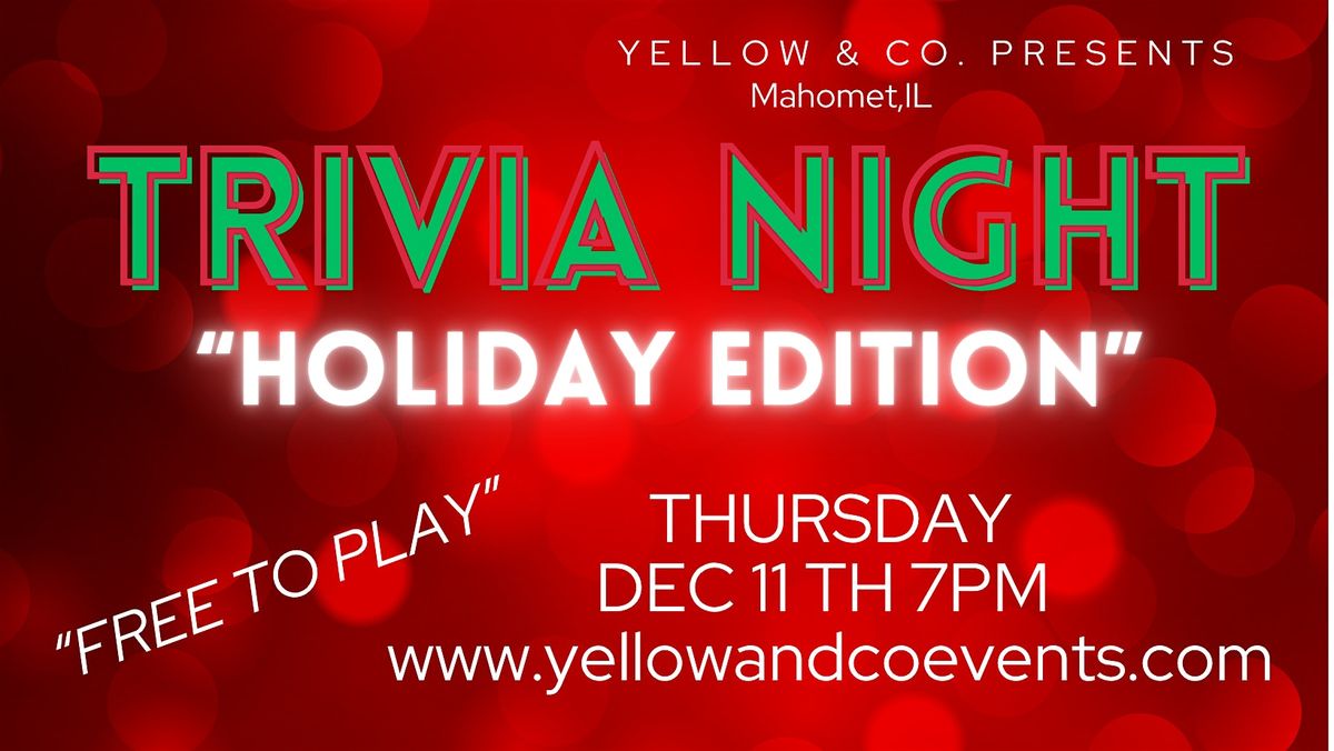 Trivia Night   "Holiday"  theme" at Yellow & Co.