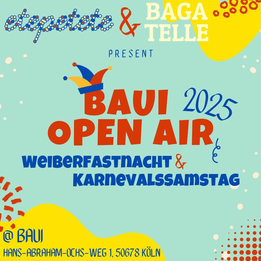 Baui \u201eAlaaf\u201c Open Air 2025 - Weiberfastnacht & Karnevalssamstag