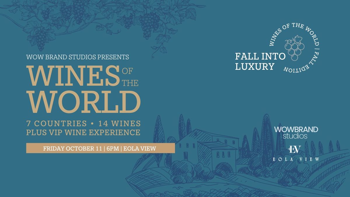 WINES OF THE WORLD - FALL EDITION