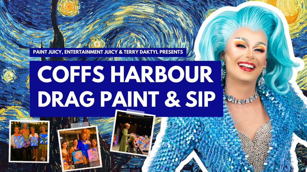 DRAG PAINT & SIP COFFS HARBOUR NSW x PAINT JUICY