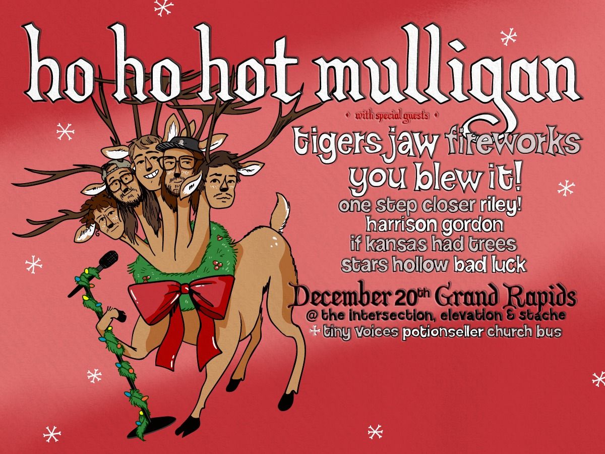 Ho Ho Hot Mulligan at The Intersection - Grand Rapids, MI