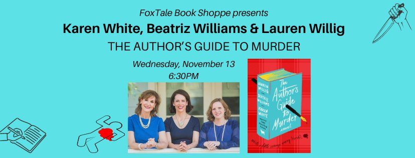 Karen White, Beatriz Williams & Lauren Willig, The Author's Guide to Murder