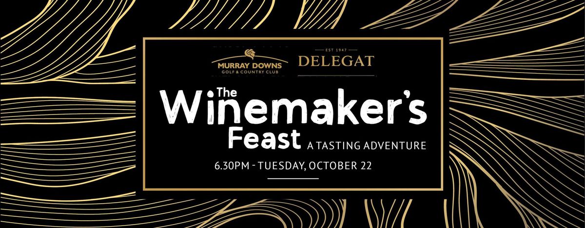 The Winemaker's Feast - A Tasting Adventure