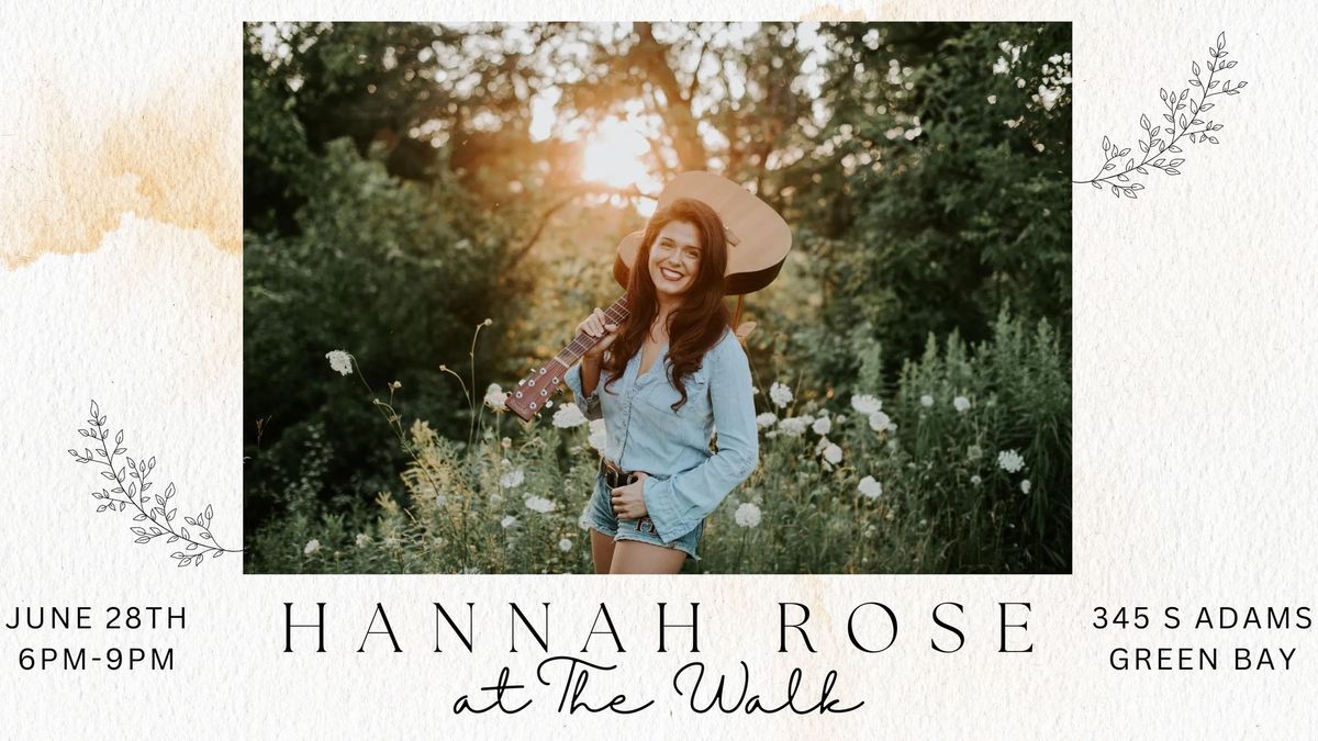 Hannah Rose - Live Music @ The Walk!
