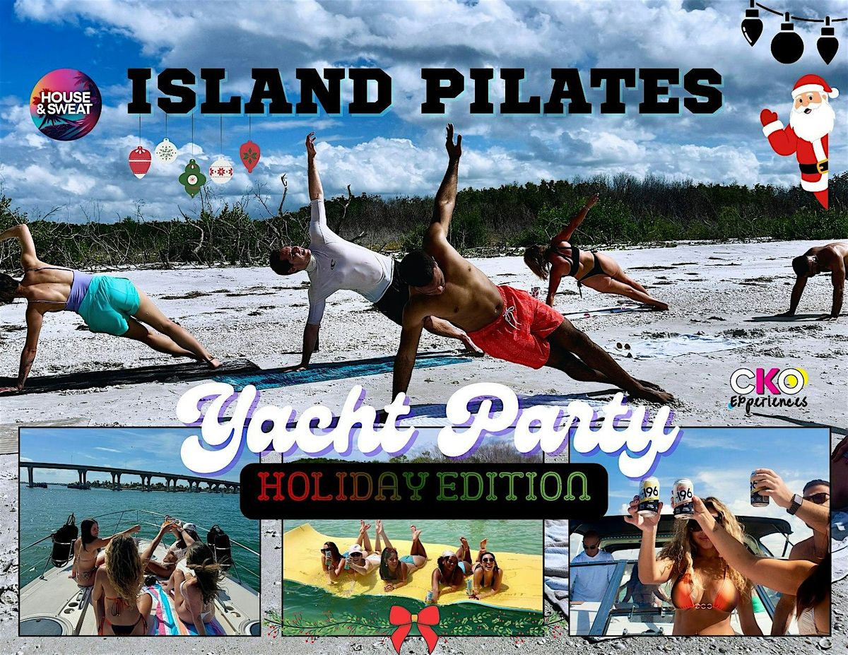 Island Pilates x Yacht Party - Holiday Edition!