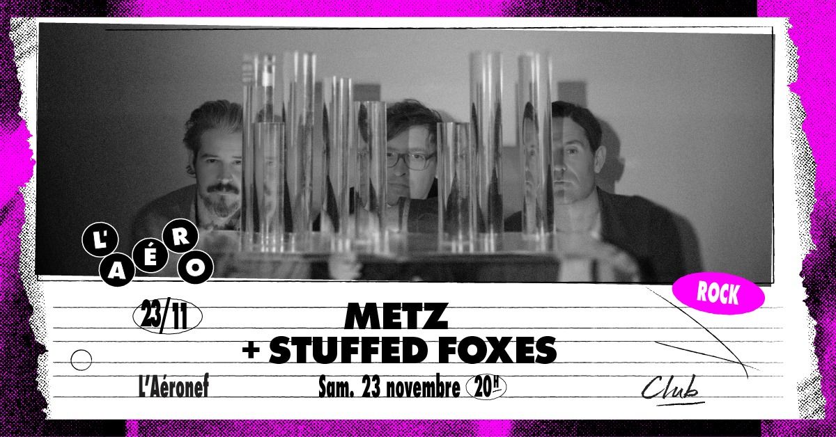 Metz + Stuffed Foxes \u2219 L'A\u00e9ronef