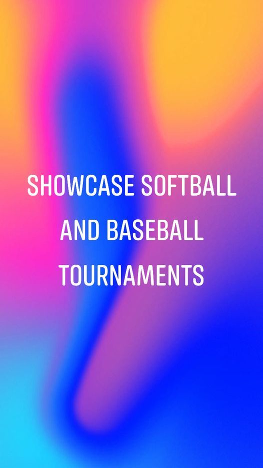 Showcase softball and baseball tournament