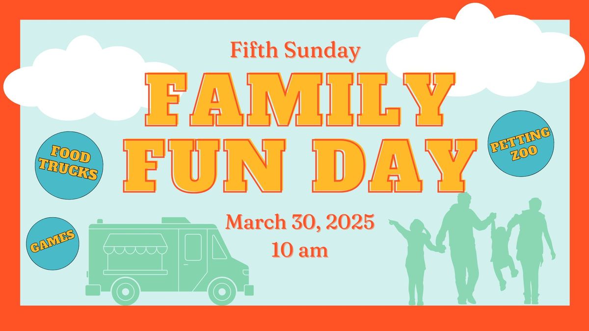 Fifth Sunday Family Fun Day 