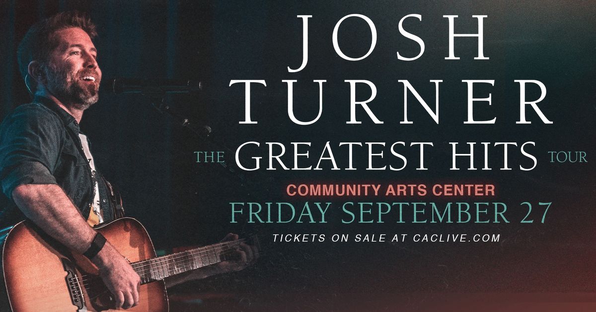 Josh Turner returns to the Community Arts Center in Williamsport