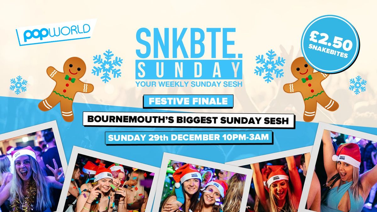 Snakebite Sundays @Popworld \/\/ The Festive Finale!