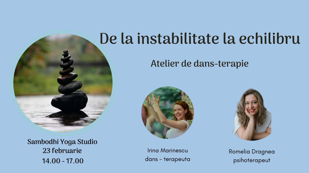 De la instabilitate la echilibru - Atelier de dans-terapie