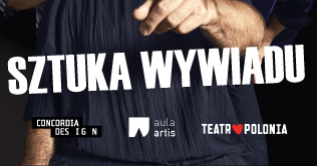 Krak\u00f3w: Sztuka wywiadu - Teatr Polonia