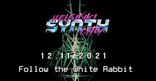 Helsinki Synth City - "Follow the White Rabbit"