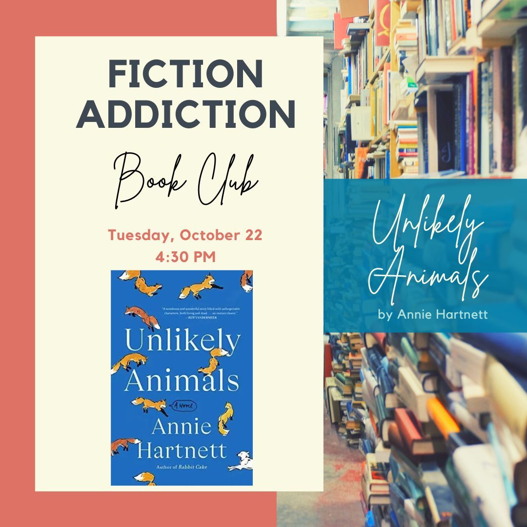 Fiction Addiction Book Club: Unlikely Animals by Annie Hartnett