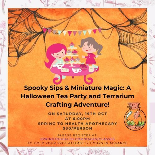 Spooky Sips & Miniature Magic: A Halloween Tea Party and Terrarium Crafting Adventure!"