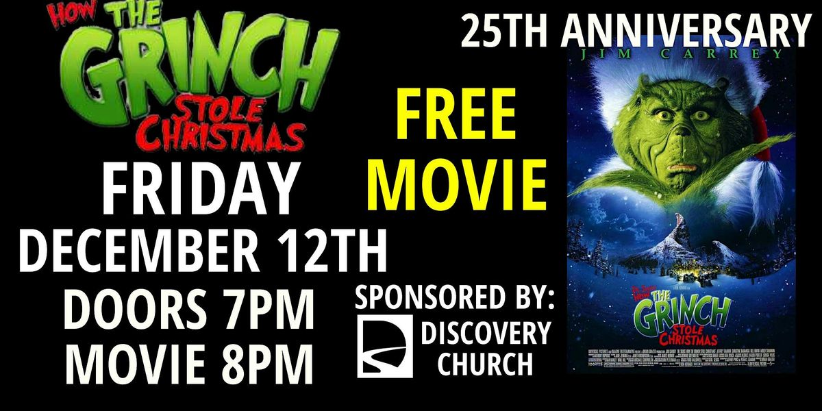 HOW THE GRINCH STOLE CHRISTMAS (2000) FREE SCREENING AND MEET THE GRINCH!