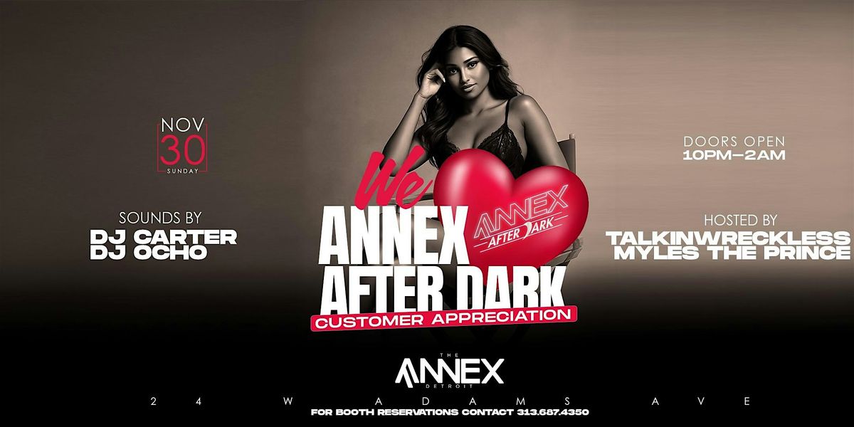 We Love Annex After Dark Customer Appreciation on Nov 30 at The Annex!