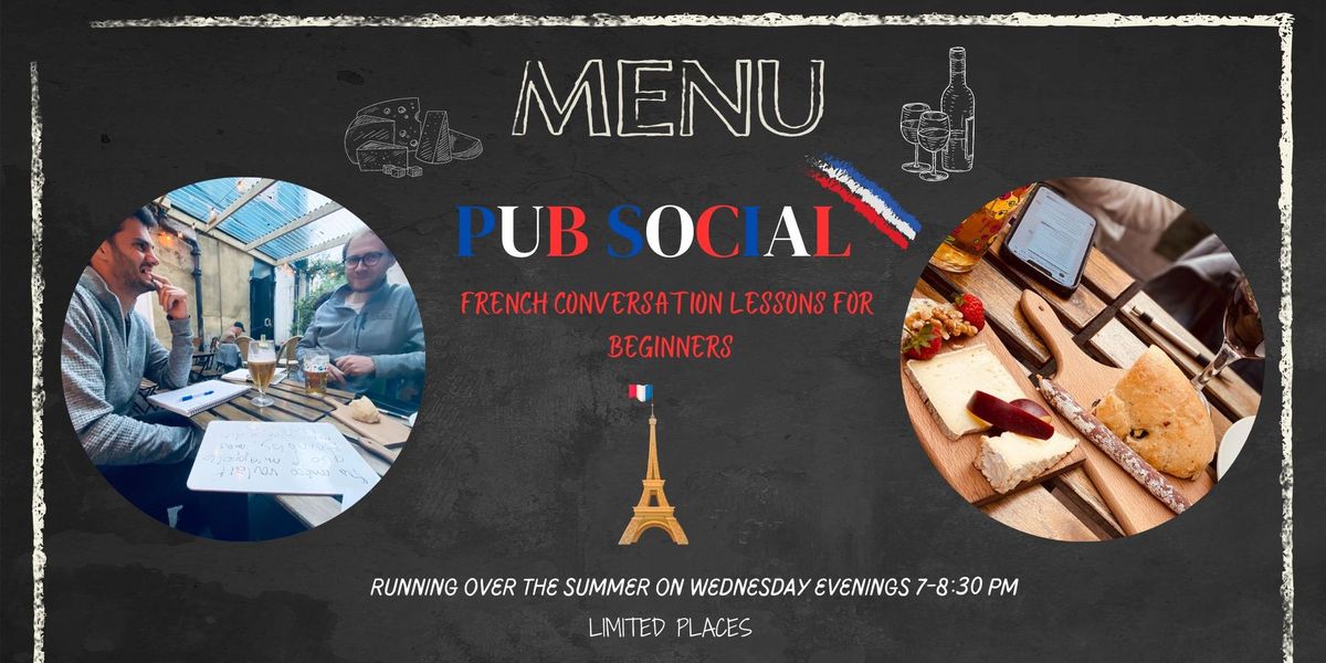 PUB SOCIAL: BEGINNERS' CONVERSATION GROUP - Parlez Fran\u00e7ais!