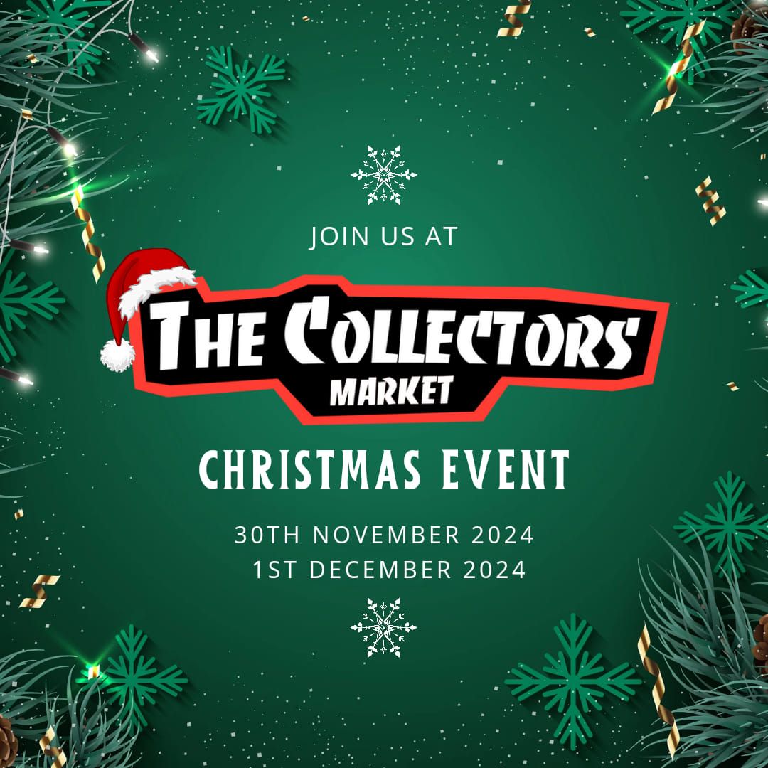 The Collectors Market \ud83c\udf84 Christmas Event \ud83c\udf84 