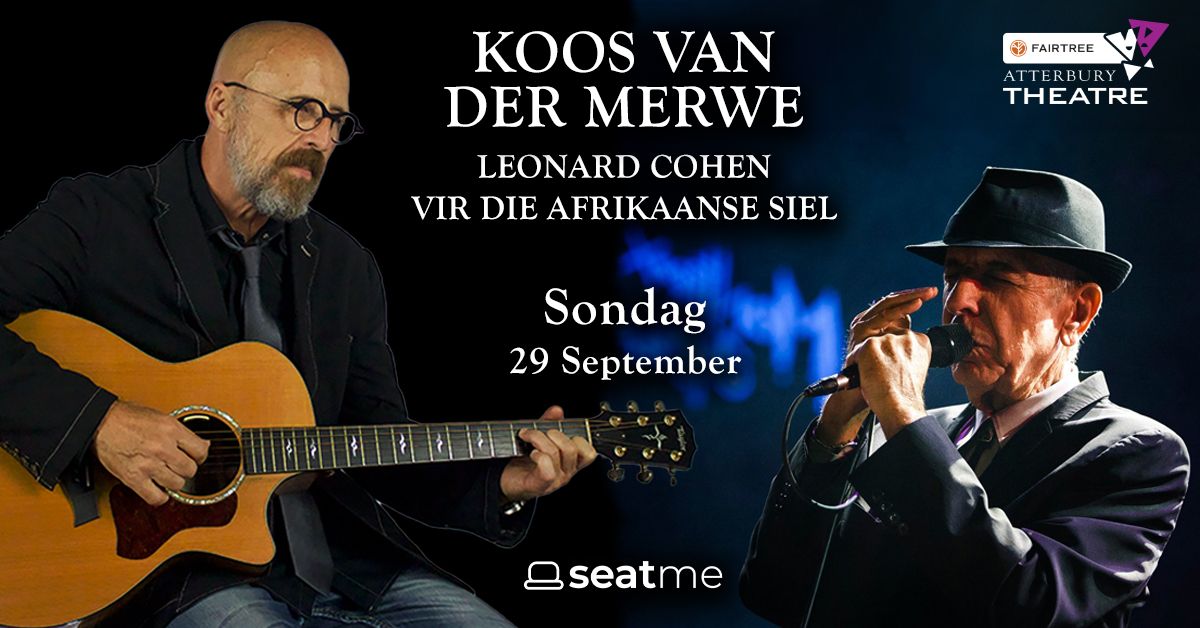 Leonard Cohen vir die Afrikaanse Siel \u2013 met Koos van der Merwe