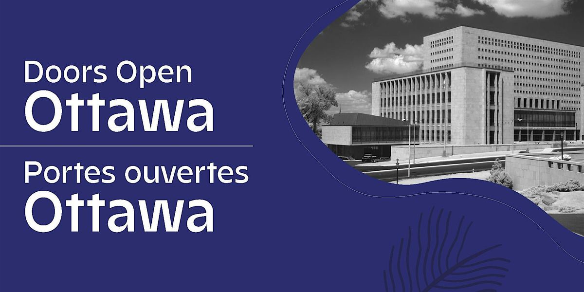 Doors Open at 395 Wellington - Portes ouvertes au 395, Wellington