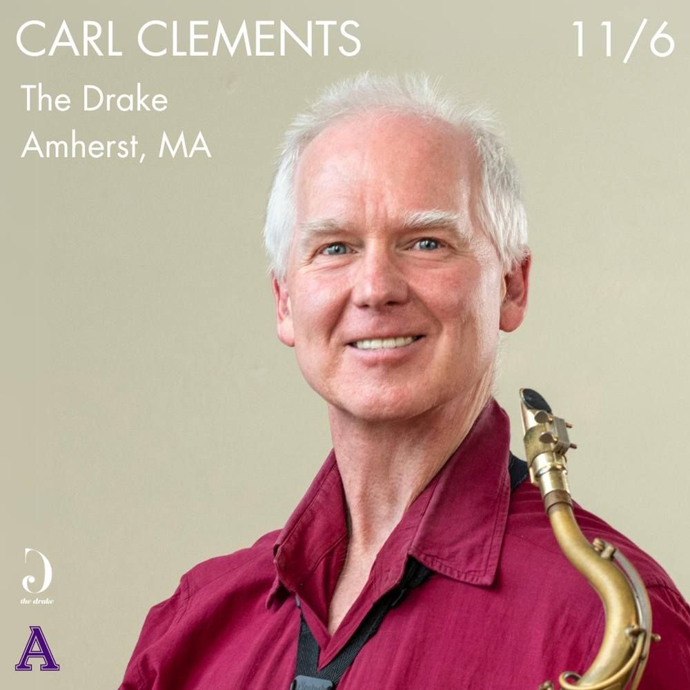 Carl Clements at The Drake (Amherst, MA)