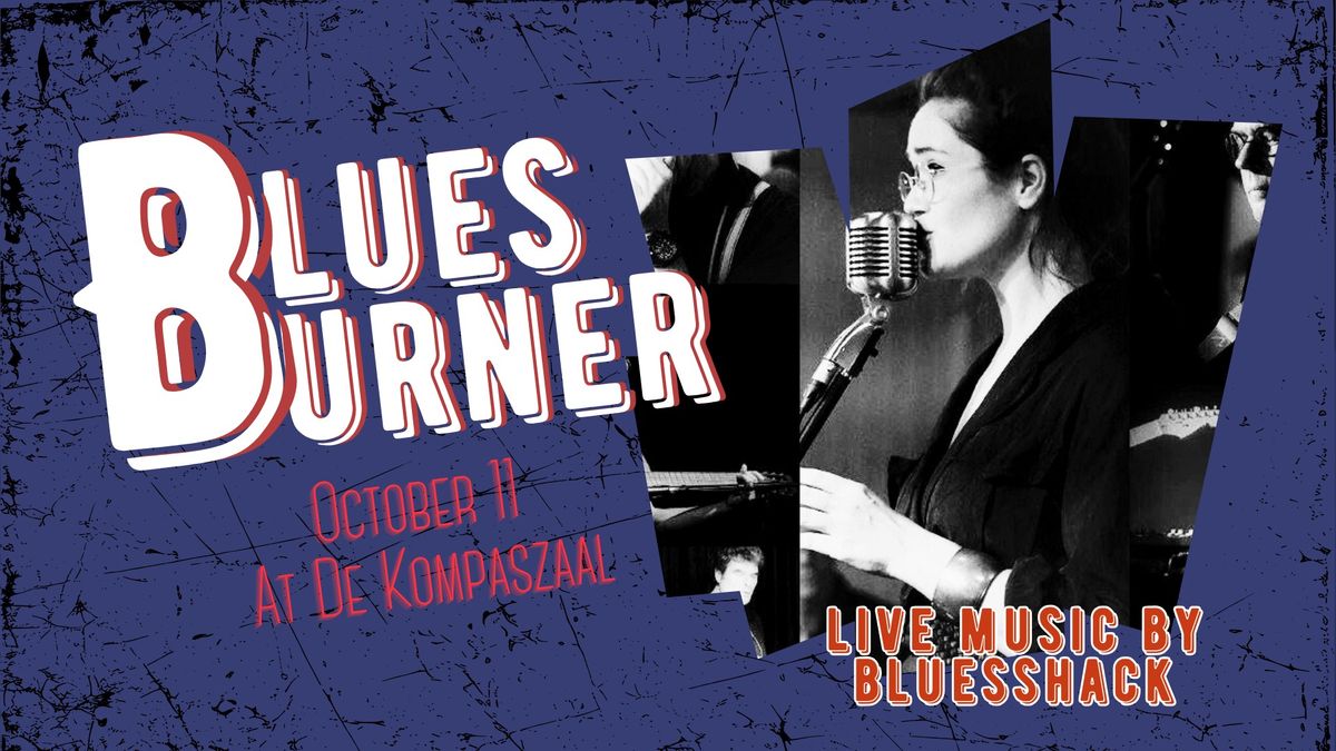 Blues Burner Party - Live Music by Bluesshack!