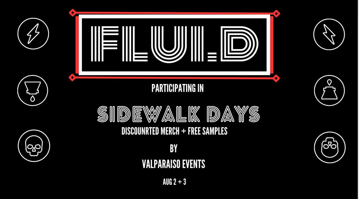 || FLUID DOWNTOWN || SIDEWALK DAYS || VALPARAISO EVENTS ||
