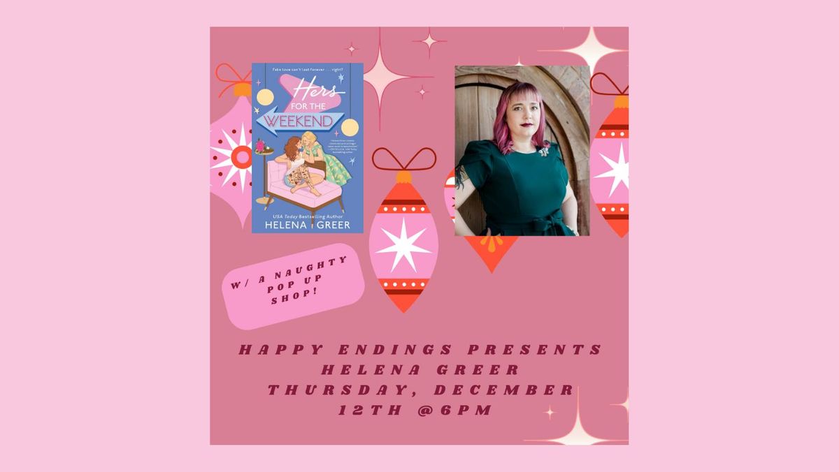 Happy Endings Book Club Presents Helena Greer author of Hers For The Weekend