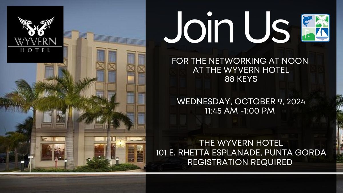  Networking at Noon at The Wyvern Hotel's 88 Keys