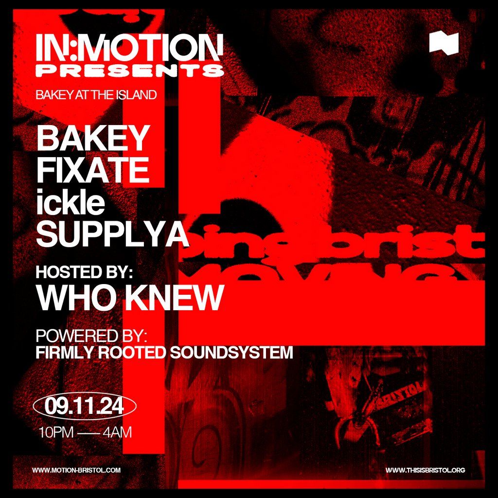 In:Motion Pres - Bakey & Fixate at The Island