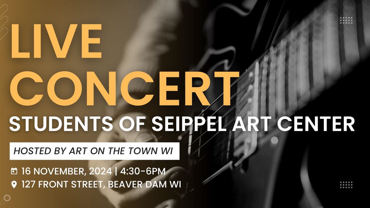 Live Concert: Students of Seippel Center for Music and the Arts