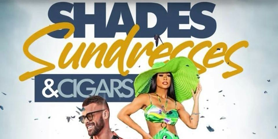 Shades Sundresses & Cigars  Mid -Day Party